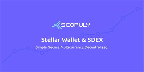 Scopuly Stellar Wallet And Sdex