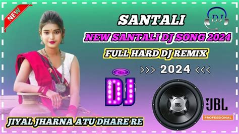 New Santali Dj Song Jiyal Jharna Atu Dhare Re Santali Dj