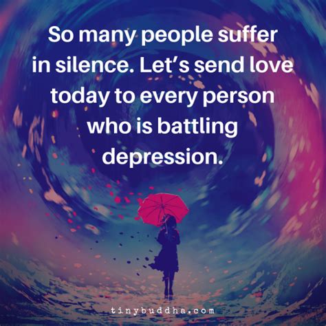 Lets Send Love To Every Person Who Is Battling Depression Tiny Buddha