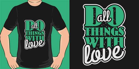 Do All Things With Love Motivational Quote T Shirt Design 23821020 Vector Art At Vecteezy