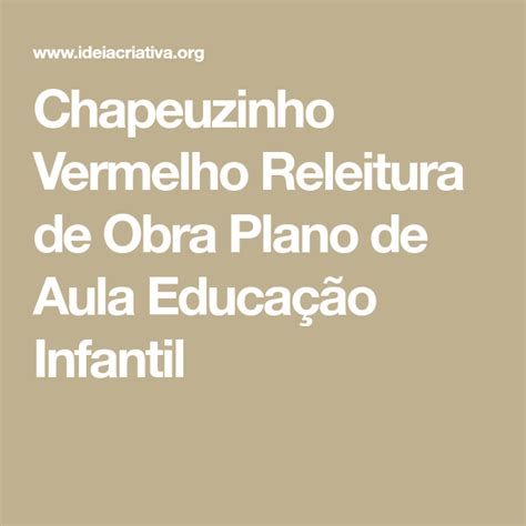 Plano de Aula Conto Chapeuzinho Vermelho para Educação Infantil dentro