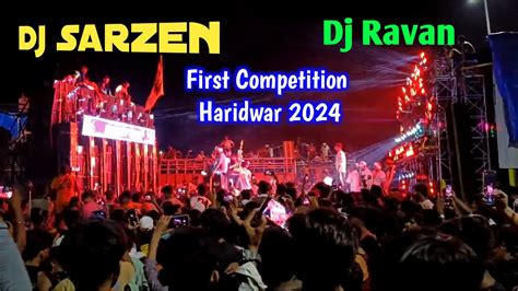 Dj Sarzen Vs Dj Ravan First Competition Haridwar 2024 Dj Ravan Vs Dj