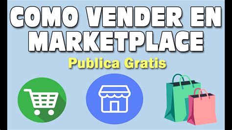 Como Publicar En Marketplace De Facebook 2022 Publica Gratis Y Vende