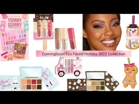 ComingSoon Too Faced Holiday 2022 Collection New Makeup Releases 2022