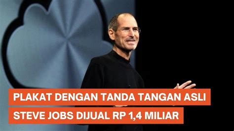 Plakat Dengan Tanda Tangan Asli Steve Jobs Dijual Rp Miliar Youtube