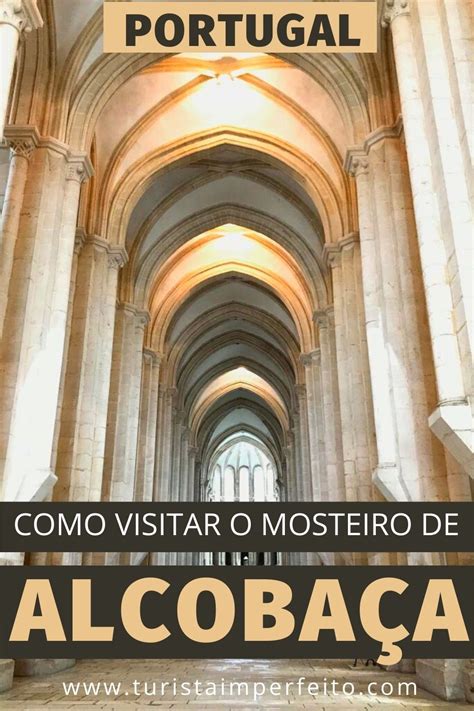 Visita Ao Mosteiro Da Batalha Em Portugal Artofit