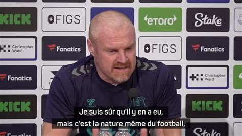 Everton Dyche Je Suis Sûr Quil Y A Eu Des Erreurs Mais Cest La