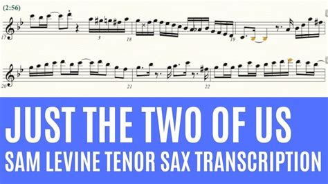 Just The Two Of Us Sam Levine Tenor Saxophone Transcription Youtube