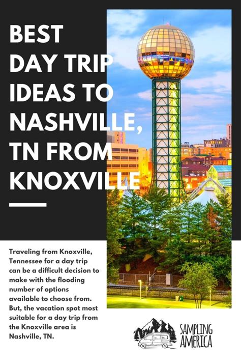 Best Day Trip Ideas To Nashville Tn From Knoxville