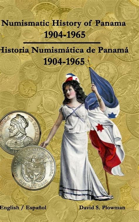 Numismatic History of Panama 1904 1965 Historia Numismática de Panamá