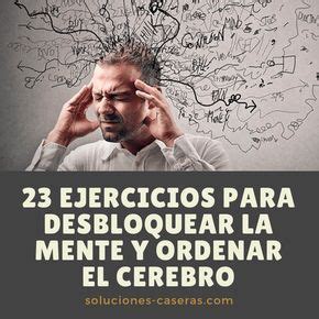 23 Ejercicios Para Desbloquear La Mente Y Ordenar El Cerebro Chi Kung