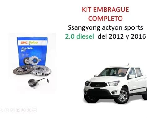 Kit Embrague Ssangyong Actyon Sports Envio Gratis