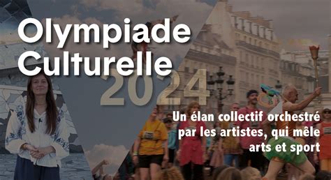 VidÉo Olympiade Culturelle 2024 Un élan Collectif Orchestré Par Les