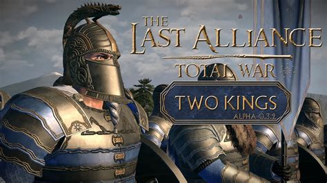 MASSIVE LAST ALLIANCE UPDATE Last Alliance Total War Gameplay YouTube