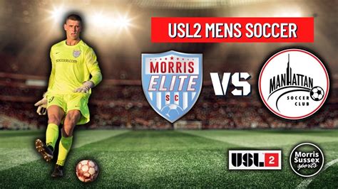 Usl Mens Soccer Morris Elite Sc Vs Manhattan Sc Youtube