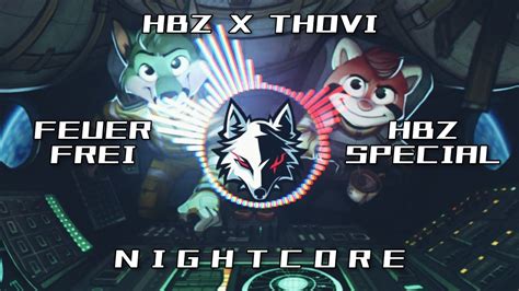 Hbz X Thovi Feuer Frei Hbz Special Hq Nightcore Youtube