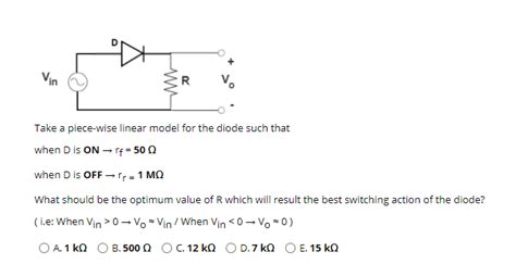 Solved Vin R Take A Piece Wise Linear Model For The Diode