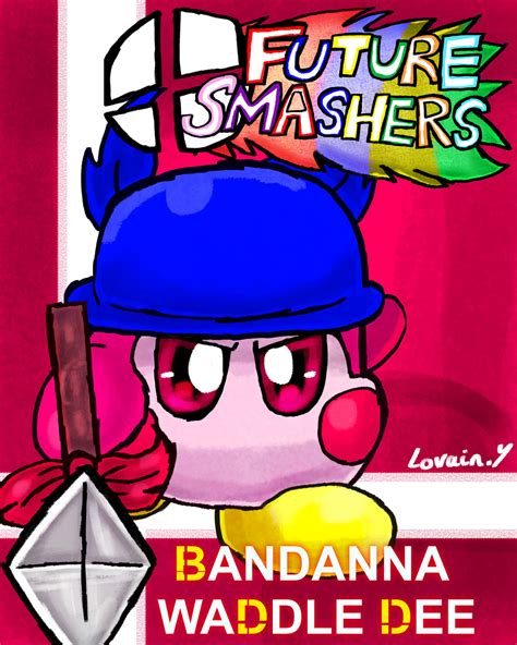 Future Smashers Retake Bandanna Waddle Dee By Gameartist1993 On Deviantart