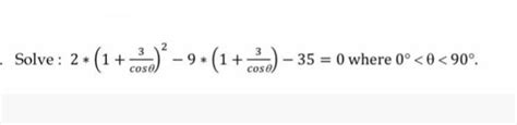 Solved 2∗ 1 Cosθ3 2−9∗ 1 Cosθ3 −35