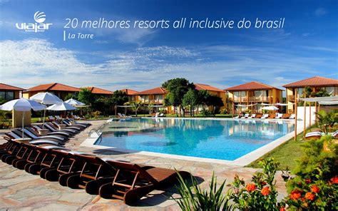 Melhores Resorts All Inclusive Do Brasil Viajar Resorts