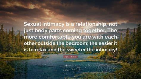 Ngina Otiende Quote “sexual Intimacy Is A Relationship Not Just Body