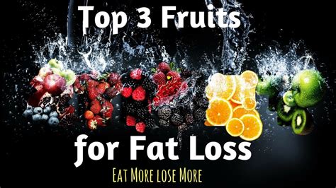 Top 3 Fruits For Fat And Weight Loss Low Calorie Fruits For Weight Loss