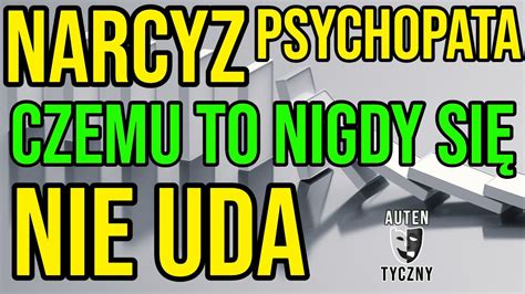 NARCYZ CZEMU TO NIGDY SIĘ NIE UDA NARCYSTYCZNE ZABURZENIE narcyz