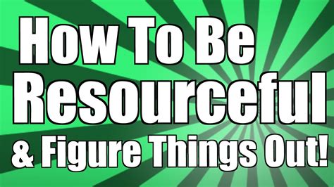 How To Be Resourceful Day 9 Video Challenge Youtube