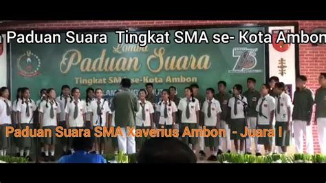 Paduan Suara Sma Xaverius Ambon Juara I Lomba Paduan Suara Sma Kota