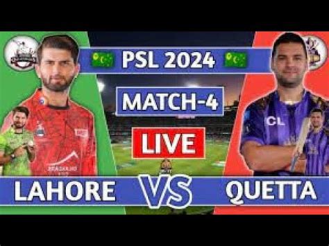 Lahore Qalandars Vs Quetta Gladiators Live Psl Match Quetta Vs