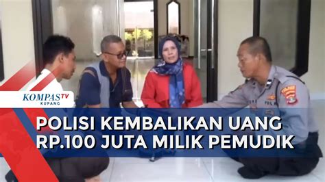 Polisi Kembalikan Uang Rp 100 Juta Milik Pemudik YouTube