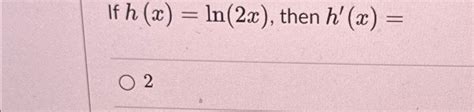 Solved If H X Ln X Then H X Chegg