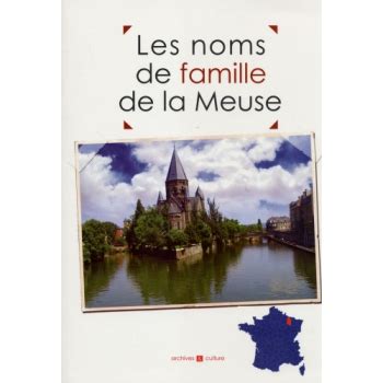 Les Noms De Famille De La Meuse Livre D Occasion La Boutique Geneanet