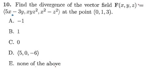 Solved 10 Find The Divergence Of The Vector Field Fx Y