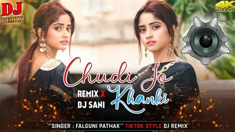 Chudi Jo Khanki Hathon Mein New Version Remix Song Dj Sani Instareel Dj Mix Falguni