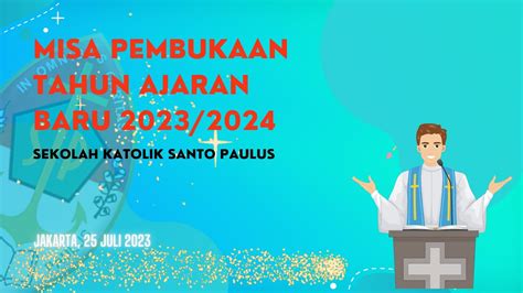 Misa Pembukaan Tahun Ajaran Baru Sekolah Katolik Santo Paulus