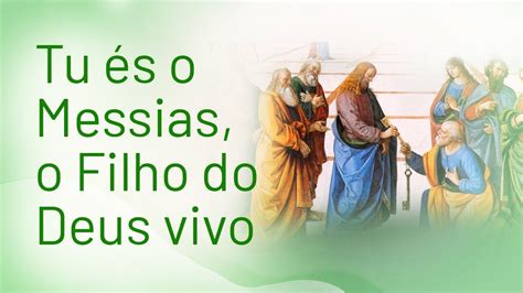 TU ÉS O MESSIAS O FILHO DO DEUS VIVO Pe Alberto Gambarini YouTube