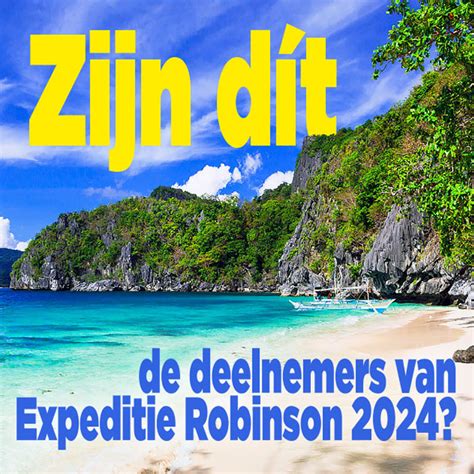 Zijn Dit De Deelnemers Van Expeditie Robinson Ditjes En Datjes