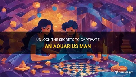 Unlock The Secrets To Captivate An Aquarius Man Shunspirit