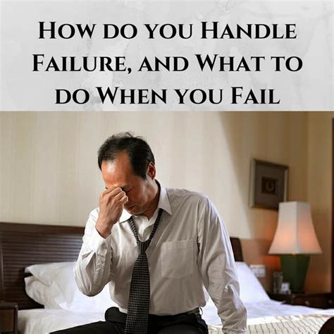 How Do You Handle Failure And What To Do When You Fail