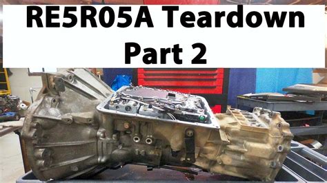 Nissan Infiniti Re5r05a Transmission Teardown Part 2 Youtube