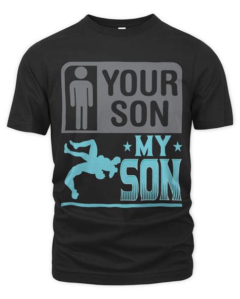 Wrestling Wrestler Your Son My Son Wrestling Mom Dad SenPrints