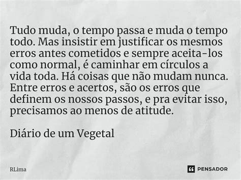 Tudo Muda O Tempo Passa E Muda O RLIMA Pensador