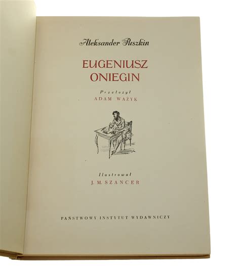 Eugeniusz Oniegin Puszkin Aleksander Przeł Adam Ważyk Ilustr J M