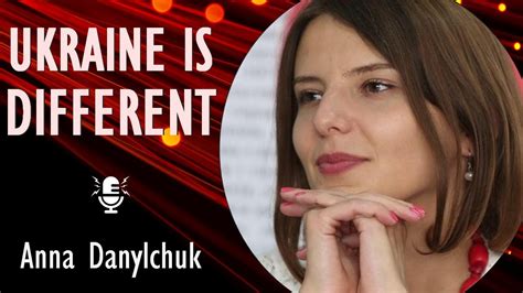 Anna Danylchuk - Anna from Ukraine Explains why Ukraine is Different ...