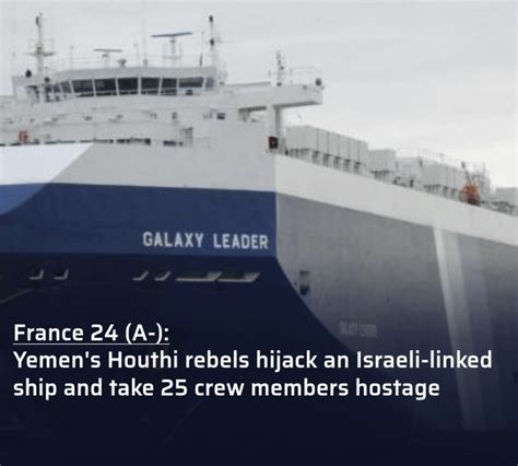 Yemens Houthi Rebels Seize Israeli Linked Ship Hold 25 Crew Members