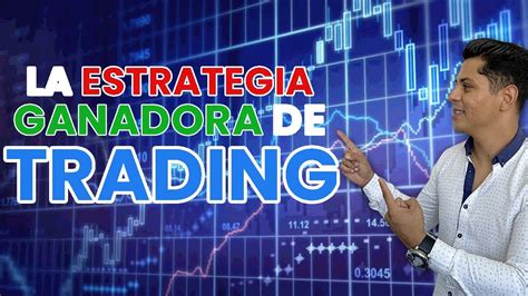 Estrategia Ganadora De Trading Que Mas Perdurara En El Tiempo