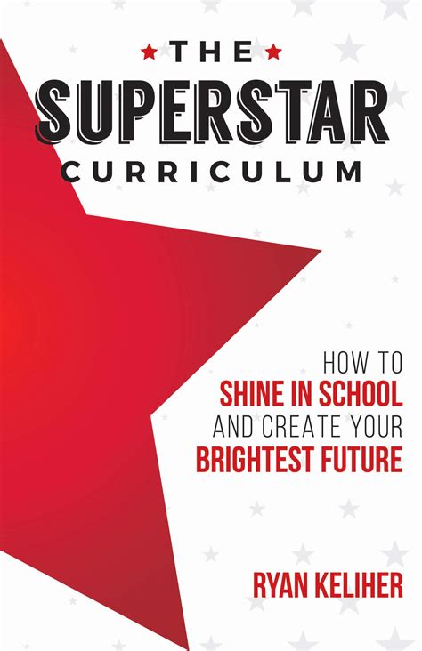 The Superstar Curriculum How To Shine In School And Create Your