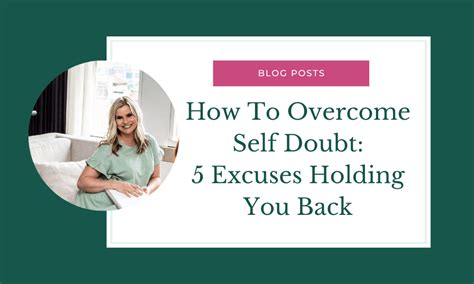 How To Overcome Self Doubt 5 Excuses Holding You Back Micala Quinn