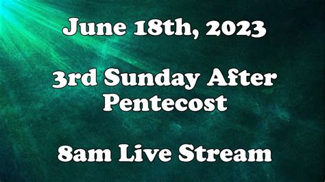 800am Worship 3rd Sunday After Pentecost Youtube